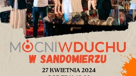 Koncert "Mocni w Duchu" w Sandomierzu