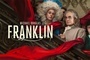 Amerykanie kiedyś również prosili innych o pomoc. Serial „Franklin” przypomina bolesne początki Stanów Zjednoczonych