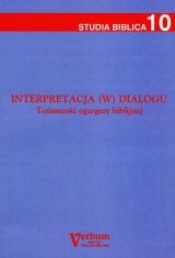 Interpretacja (w) dialogu. Tożsamość egzegezy biblijnej