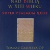 Badania nad Biblią w XIII wieku. Super Psalmum XXIII