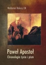 Paweł Apostoł. Chronologia życia i pism