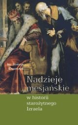 Nadzieje mesjańskie w historii starożytnego Izraela