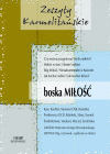 Miłość jest tylko jedna. Niesakramentalni w Kościele