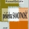 Przebywać na samotności - pustyni, by spotkać Boga i braci