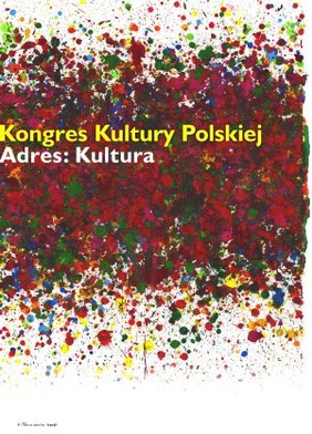 Od 1910 do 2009 - historia Kongresów Kultury Polskiej