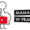 Konkurs "Mama w pracy"