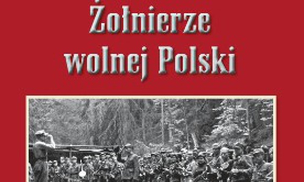„Żołnierze wolnej Polski”