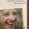 Gawędy o księdzu Tischnerze