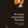 W drodze z Apostołem Narodów. Lectio divina ze św. Pawłem