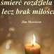 to nie śmierć rozdziela