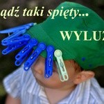 wyluzuj...