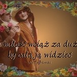 a miłość wciąż za duża