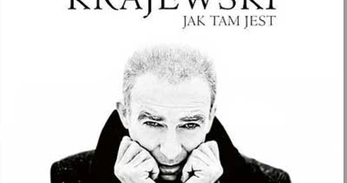 Seweryn Krajewski, Jak tam jest, Sony Music 2011
