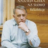 Ks. Józef Tischner, Nadzieja czeka na słowo, Znak, Kraków 2011ss. 384