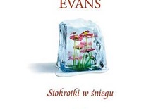 Ricard Paul Evans, Stokrotki w śniegu, Znak, Kraków 2010 ss. 296