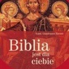 Biblia jest dla ciebie