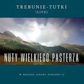 Trebunie-Tutki, Nuty Wielkiego Pasterza, 2011, Agora