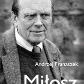 Andrzej Franaszek, Miłosz. Biografia, wyd. Znak, Kraków 2011 