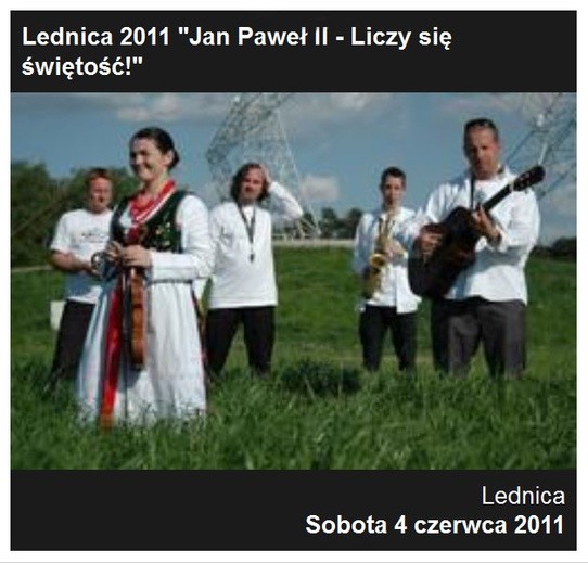Lednica czeka: JP II - liczy się świętość! 4 czerwca