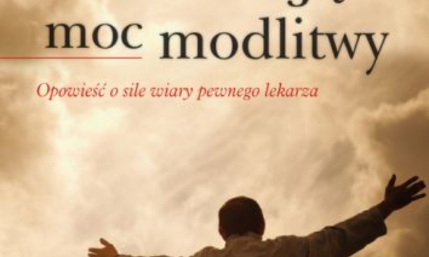 Uzdrawiająca moc modlitwy