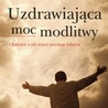 Uzdrawiająca moc modlitwy