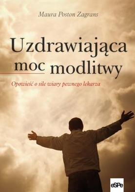 Uzdrawiająca moc modlitwy