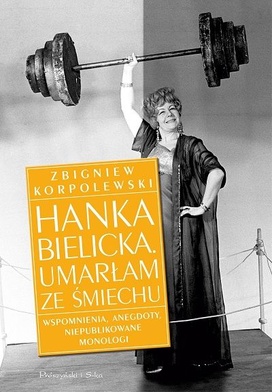 Hanka Bielicka umarła ze śmiechu