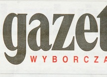 "Wyborcza" wrogiem naszej cywilizacji