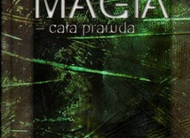Magia cała prawda