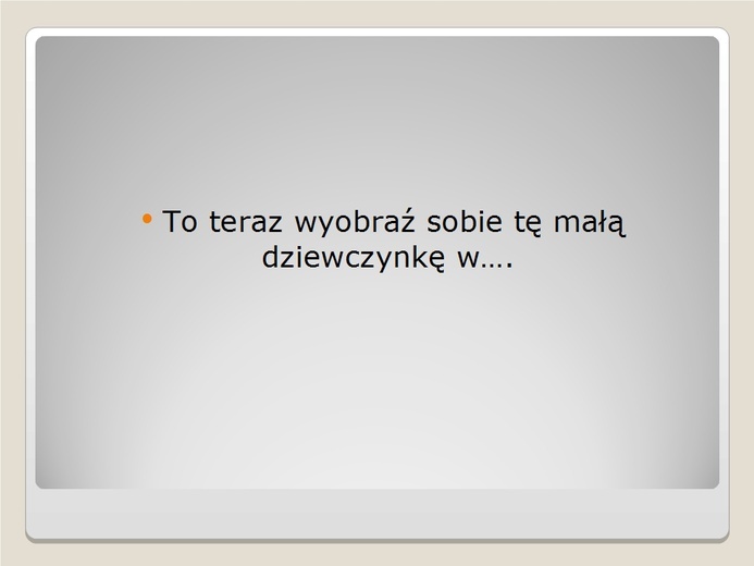 O małej półrocznej dziewczynce