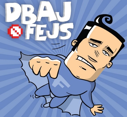 "Dbaj o fejs!"