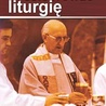 Jak celebrować liturgię