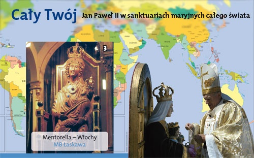 Cały Twój. Jan Paweł II w sanktuariach maryjnych całego świata