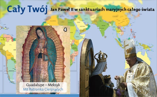 Cały Twój. Jan Paweł II w sanktuariach maryjnych całego świata