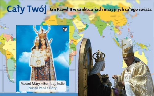 Cały Twój. Jan Paweł II w sanktuariach maryjnych całego świata