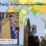 Cały Twój. Jan Paweł II w sanktuariach maryjnych całego świata