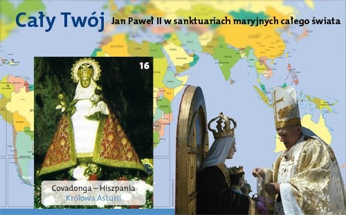 Cały Twój. Jan Paweł II w sanktuariach maryjnych całego świata