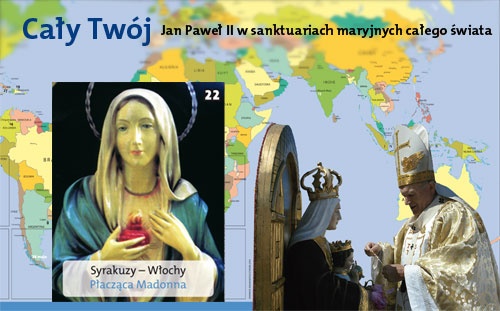 Cały Twój. Jan Paweł II w sanktuariach maryjnych całego świata