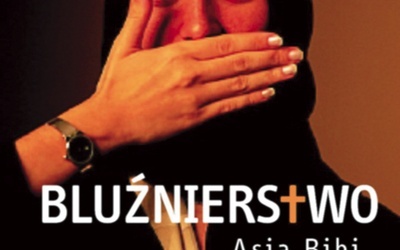 Asia Bibi Bluźnierstwo  Wydawnictwo Naukowe PWN Warszawa 2012, s. 184