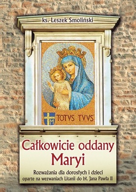 Całkowicie oddany Maryi