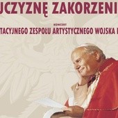 W Ojczyznę zakorzeniony