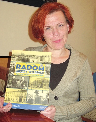  Książka Renaty Metzger to opowieść w pigułce o międzywojennym Radomiu