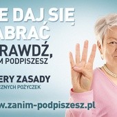 „Nie daj się nabrać. Sprawdź, zanim podpiszesz”