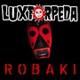 Luxtorpeda - ROBAKI