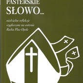 Biskup Andrzej Czaja, Pasterskie Słowo, Wydawnictwo i Drukarnia Świętego Krzyża w Opolu, Opole 2012, ss. 153.