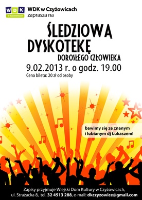 Śledziowa Dyskoteka Dorosłego Człowieka, Czyżowice, 9 lutego