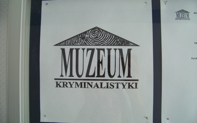 Muzeum Kryminalistyki już otwarte