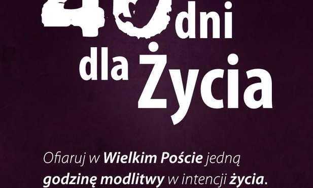 40 Dni dla Życia. Teraz Twój ruch!