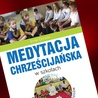 "Medytacja chrześcijańska" - czy chrześcijańska?