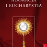 Adoracja i Eucharystia